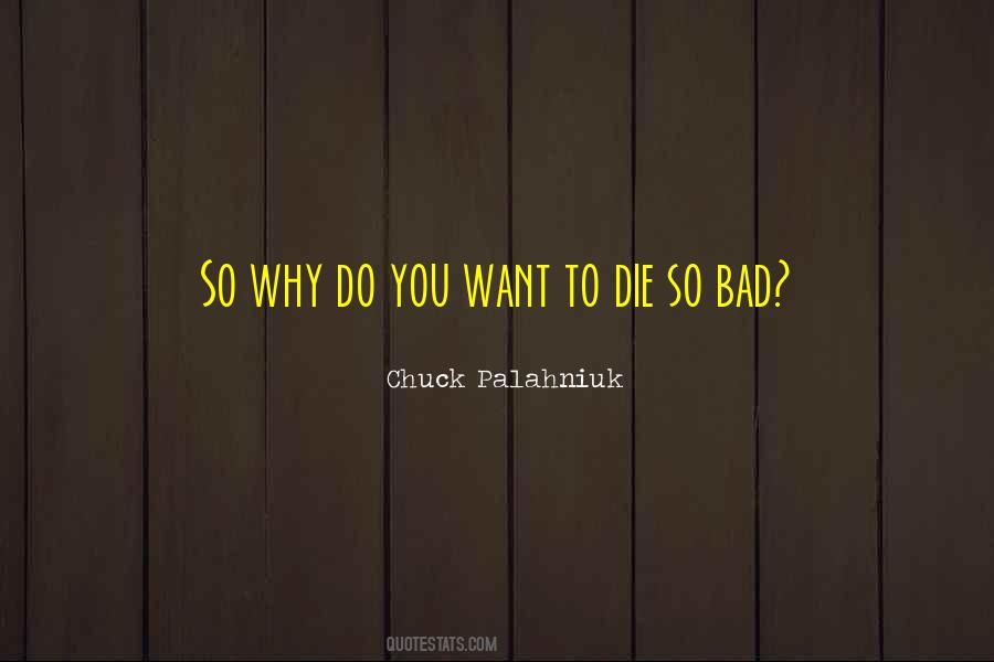 Want You So Bad Quotes #168586