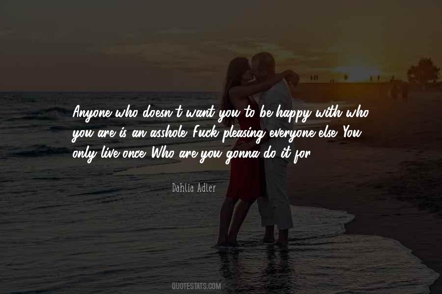 Want You To Be Happy Quotes #1207384