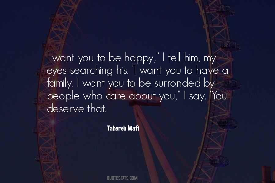 Want You To Be Happy Quotes #353938