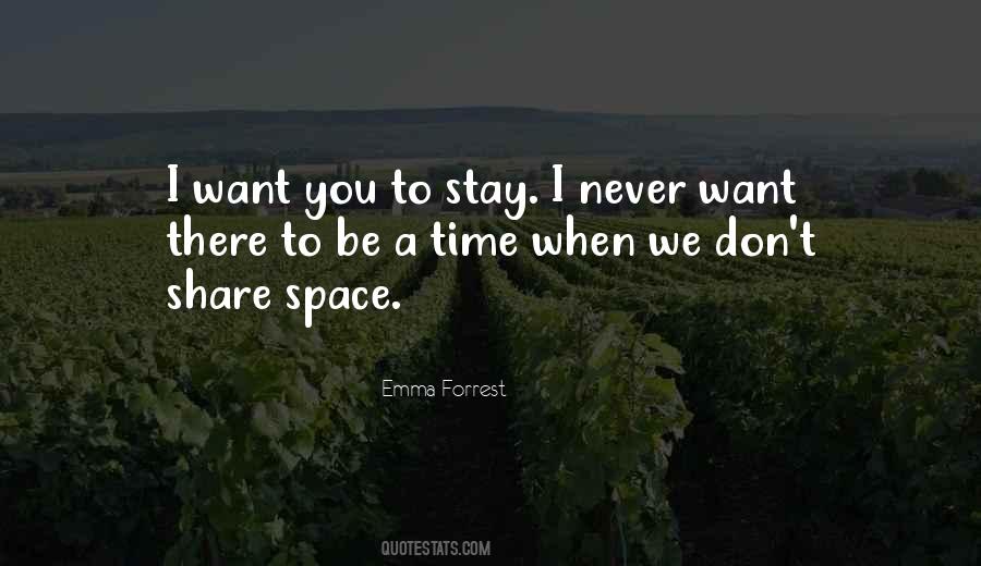 Want You To Stay Quotes #681356