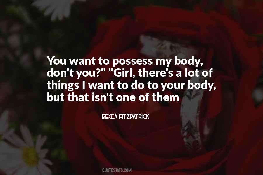 Want Your Body Quotes #751730