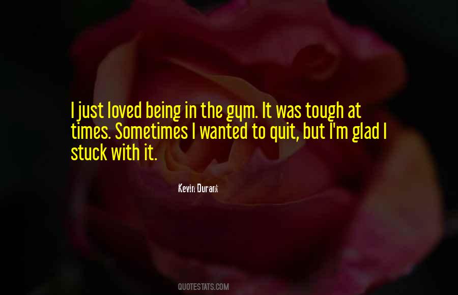 Wanted To Quit Quotes #1386528