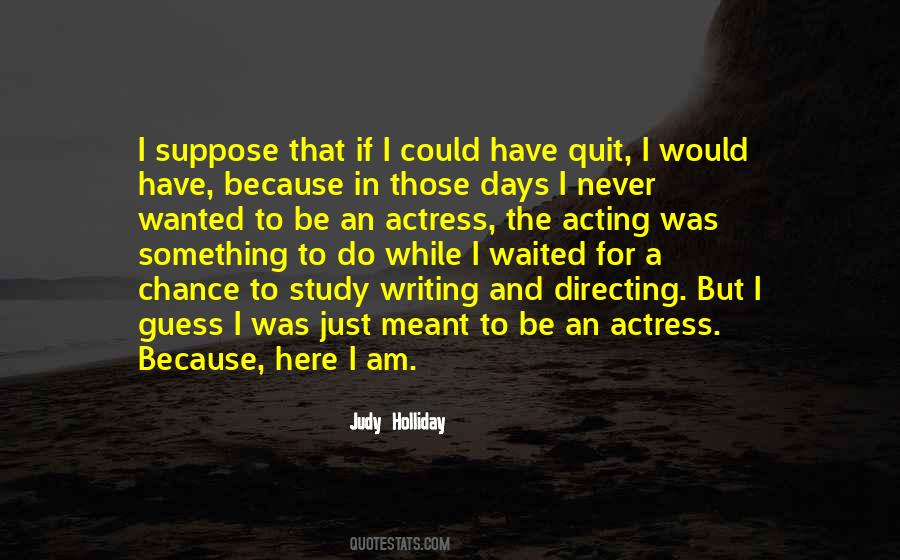 Wanted To Quit Quotes #651106