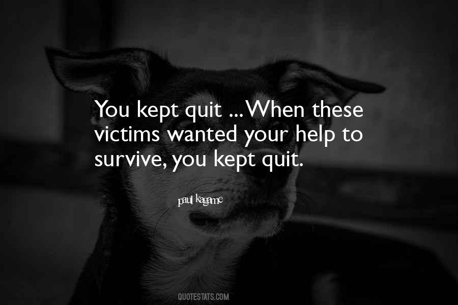 Wanted To Quit Quotes #788007