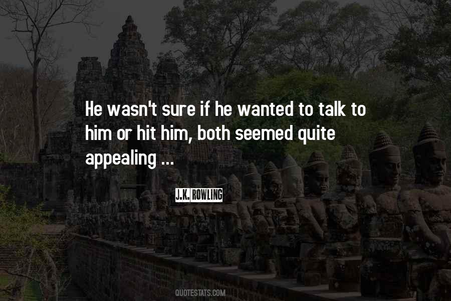 Wanted To Talk Quotes #549994