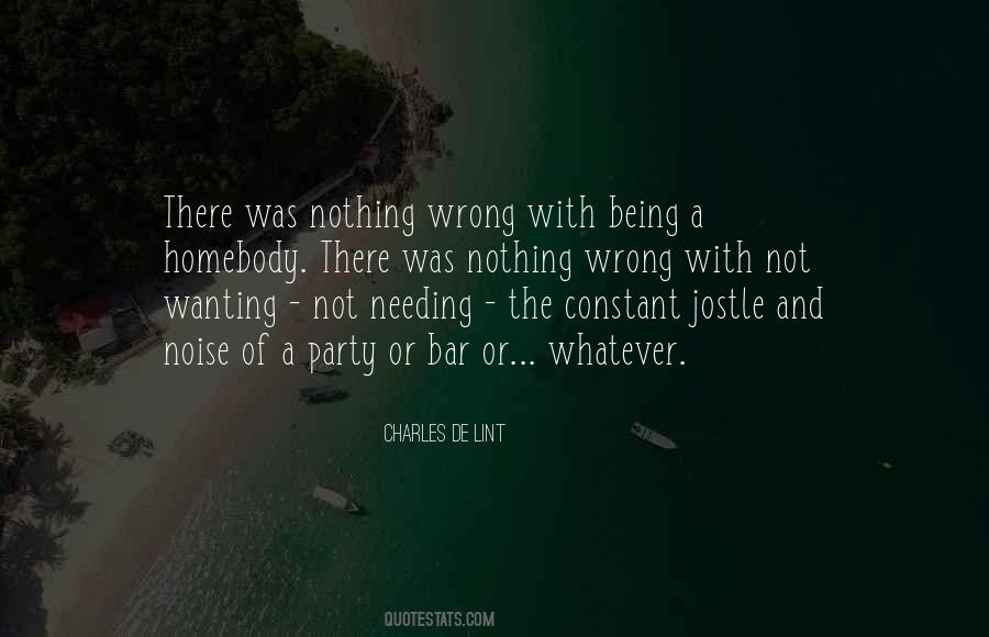 Wanting And Needing Quotes #1118465
