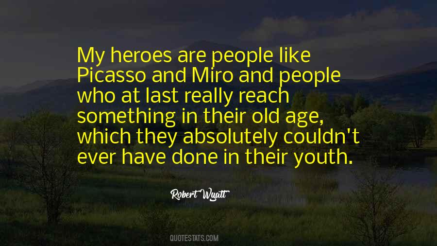 Quotes About Youth And Old Age #531934