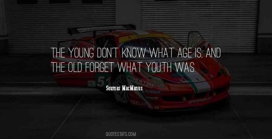 Quotes About Youth And Old Age #962027