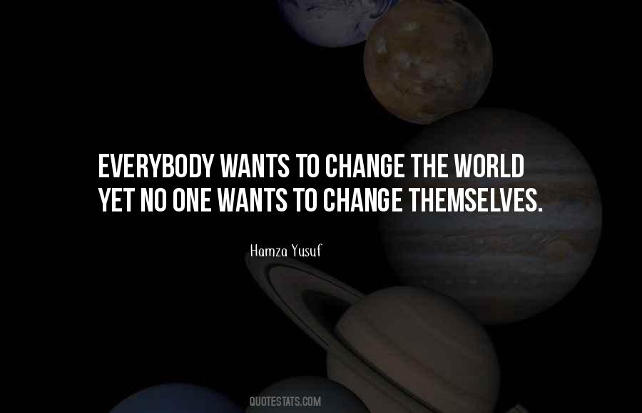 Wants Change Quotes #258747