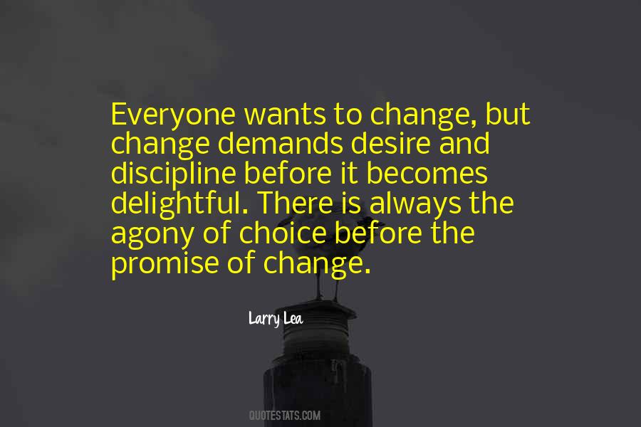 Wants Change Quotes #543800