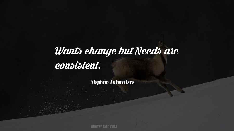 Wants Change Quotes #560145