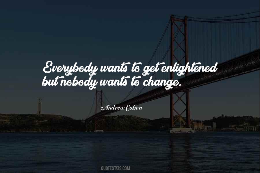 Wants Change Quotes #560901