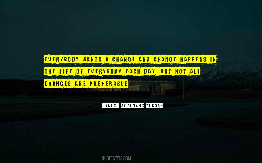 Wants Change Quotes #952434