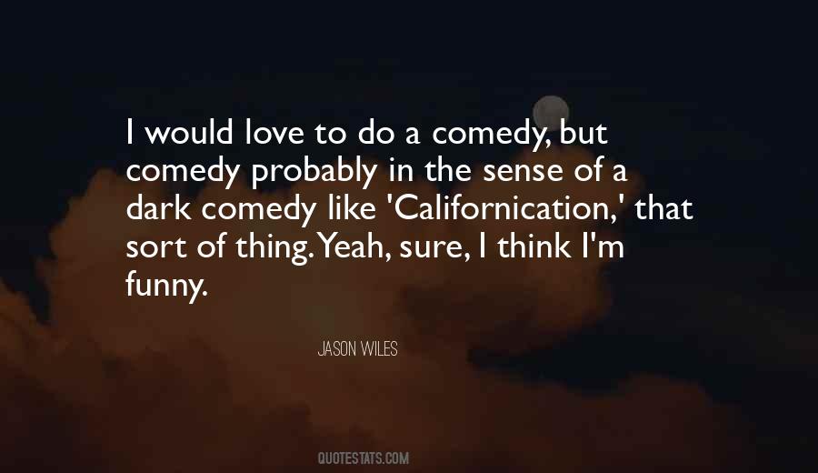 Quotes About Comedy #1783554