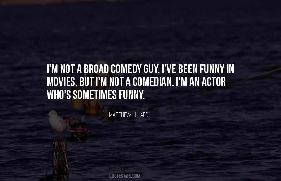 Quotes About Comedy #1805042