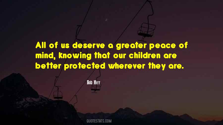 Quotes About Deserve Better #1066105 Quotes About Deserve Better #1066105