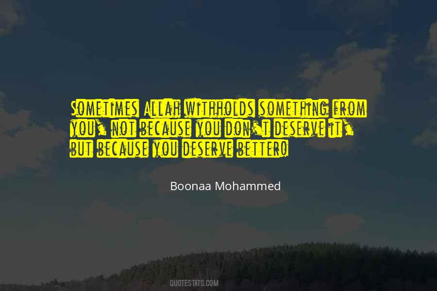 Quotes About Deserve Better #171991