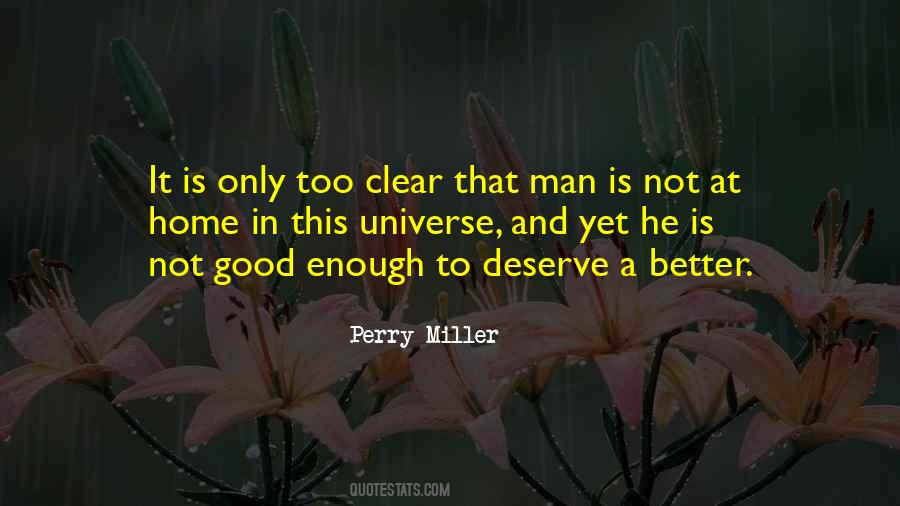 Quotes About Deserve Better #226309