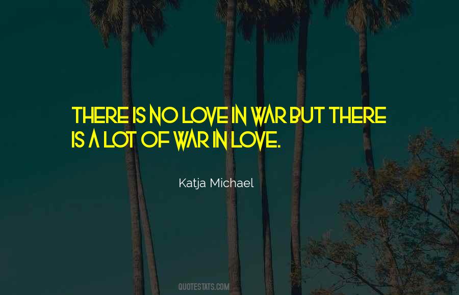 War In Love Quotes #49752