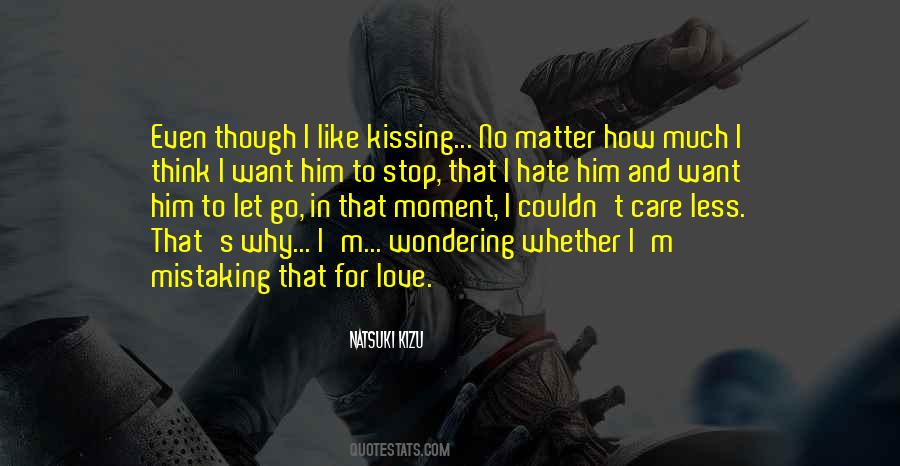 Quotes About Why I Love Him #1315548