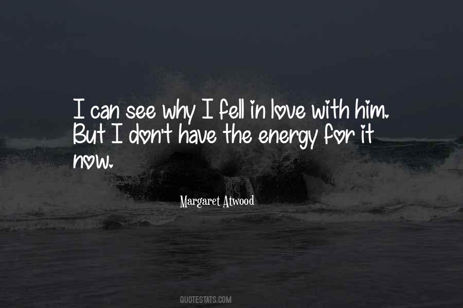 Quotes About Why I Love Him #291433