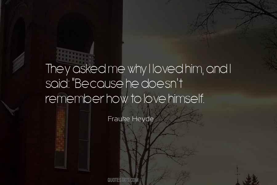 Quotes About Why I Love Him #664381