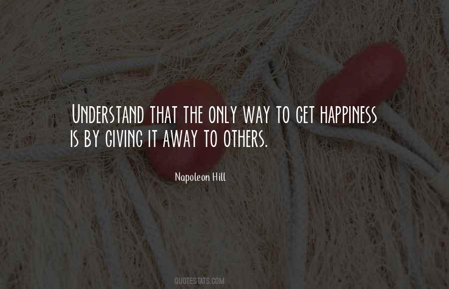 Quotes About Giving Others Happiness #48552