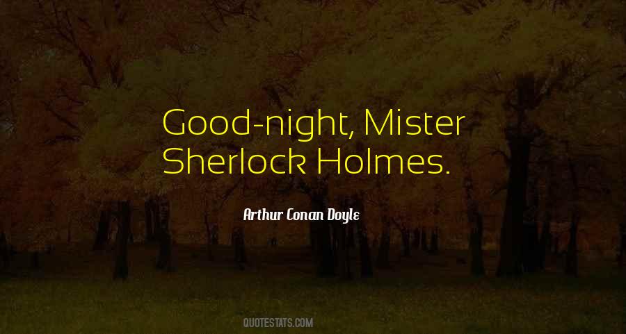 Quotes About Sherlock Holmes #1350432