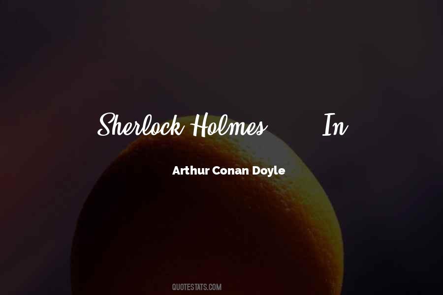 Quotes About Sherlock Holmes #1834867