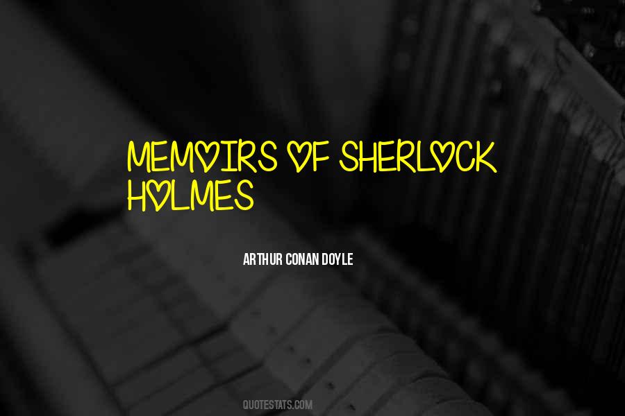 Quotes About Sherlock Holmes #1861228