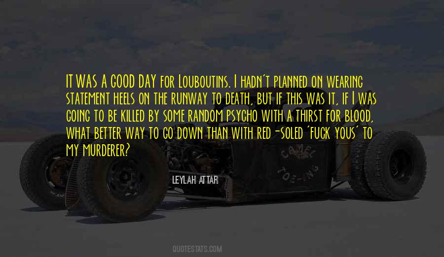 Was A Good Day Quotes #294443