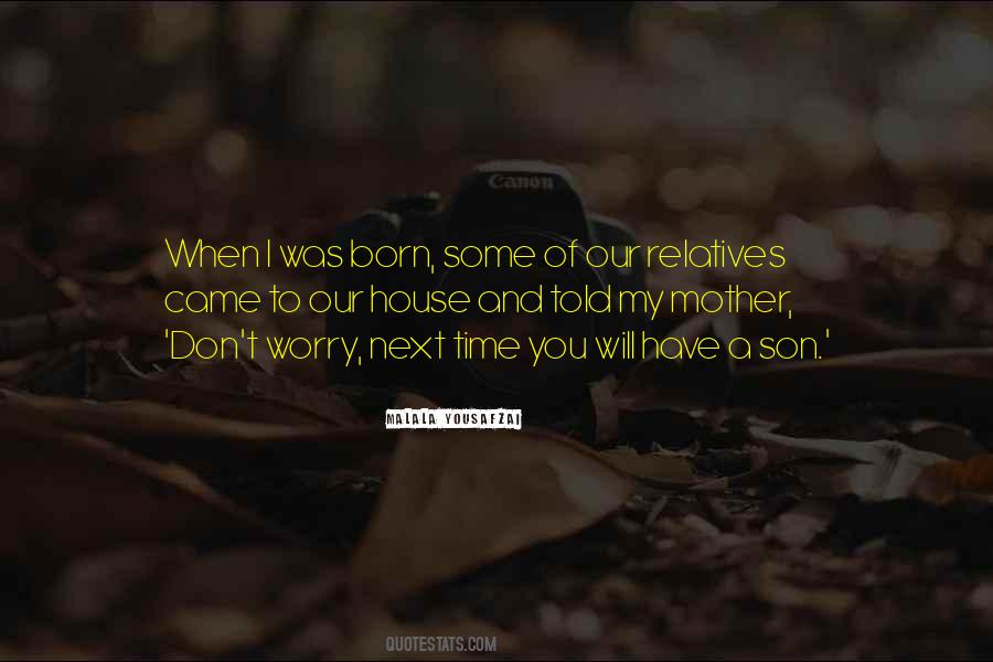 Was Born Quotes #1793652