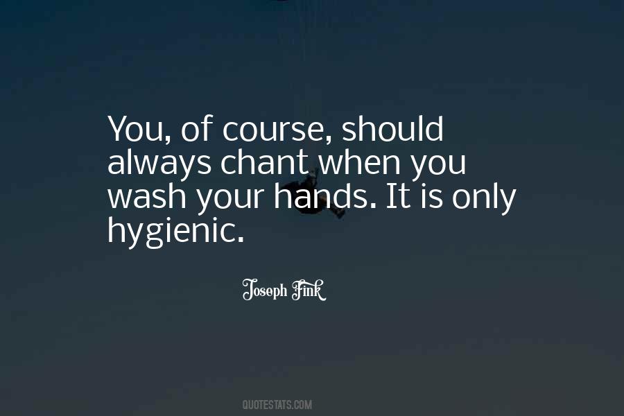 Wash My Hands Quotes #1466280