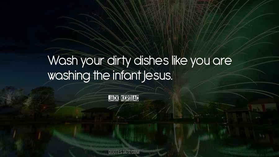 Wash Your Dishes Quotes #1873056