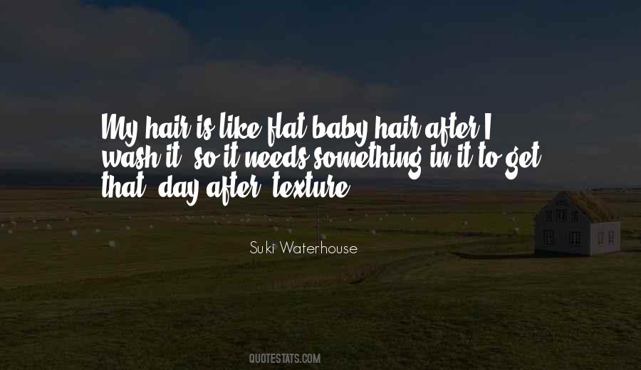 Wash Your Hair Quotes #112484
