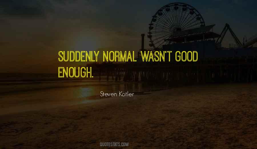 Wasn't Good Enough Quotes #1124851