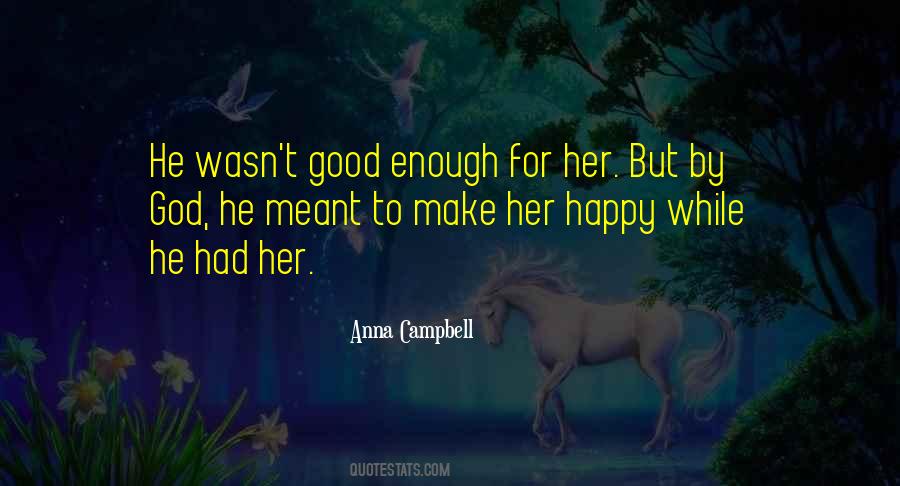 Wasn't Good Enough Quotes #1311597