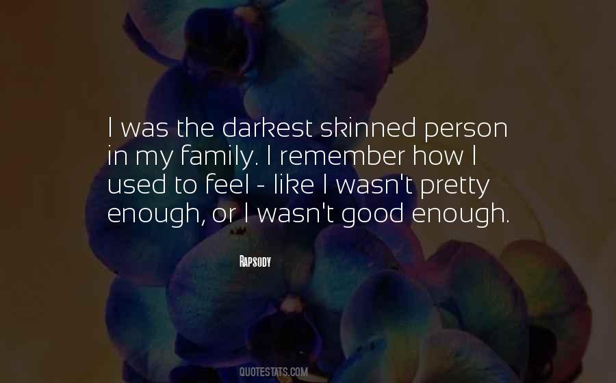 Wasn't Good Enough Quotes #1400414
