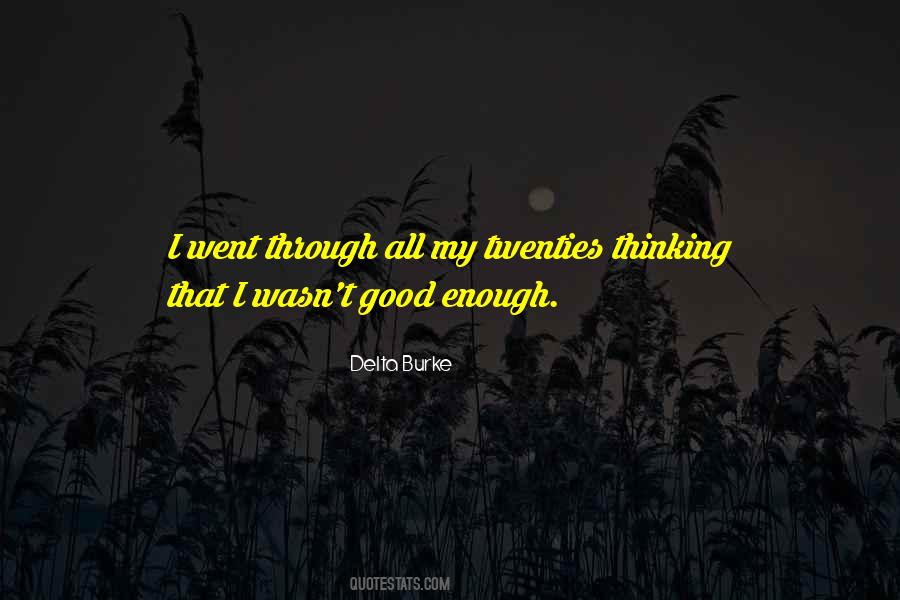 Wasn't Good Enough Quotes #665587