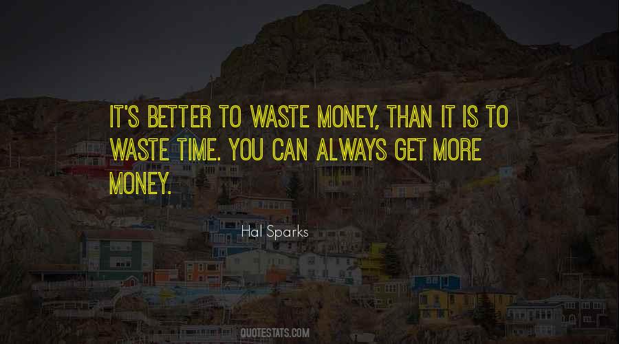 Waste Money Quotes #1247670