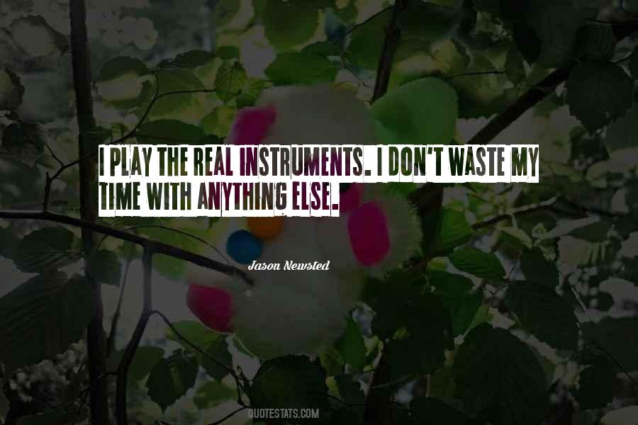 Waste My Time Quotes #1266945