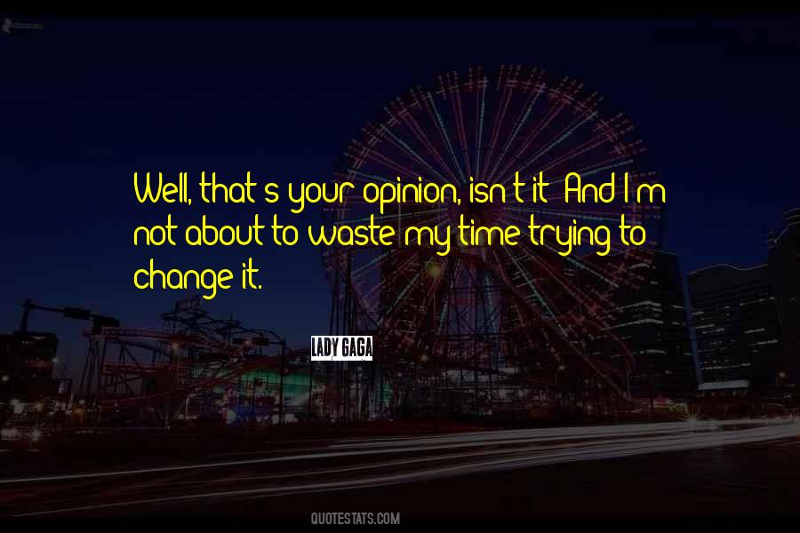 Waste My Time Quotes #318494