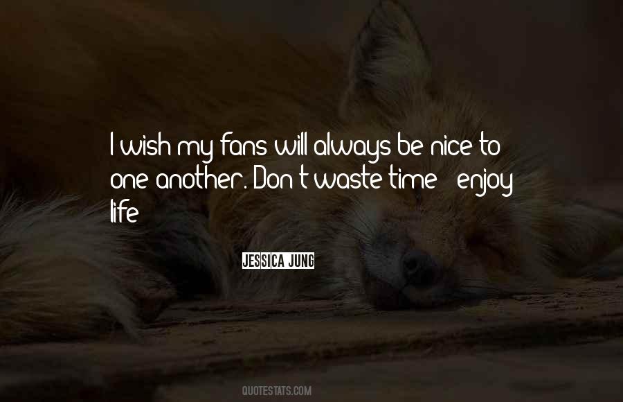 Waste My Time Quotes #323011