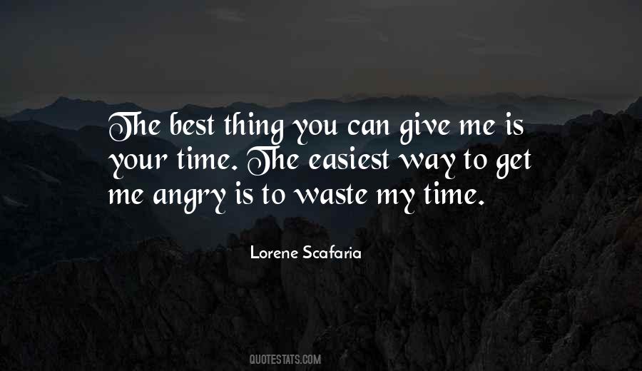 Waste My Time Quotes #33111