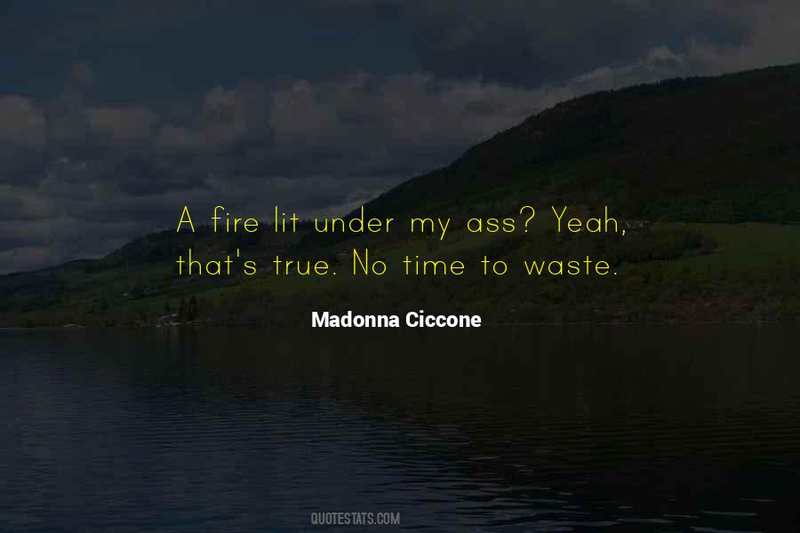 Waste My Time Quotes #757138