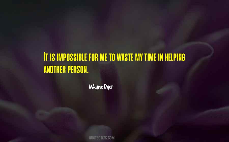Waste My Time Quotes #846372