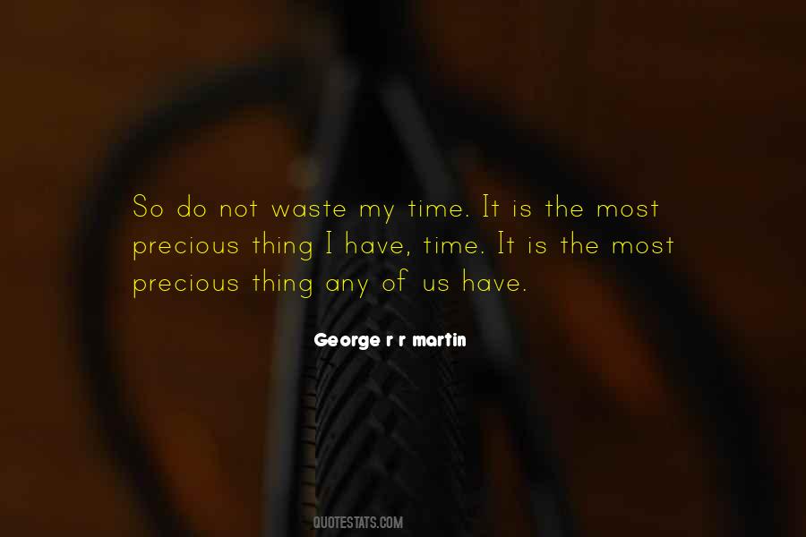 Waste My Time Quotes #847204