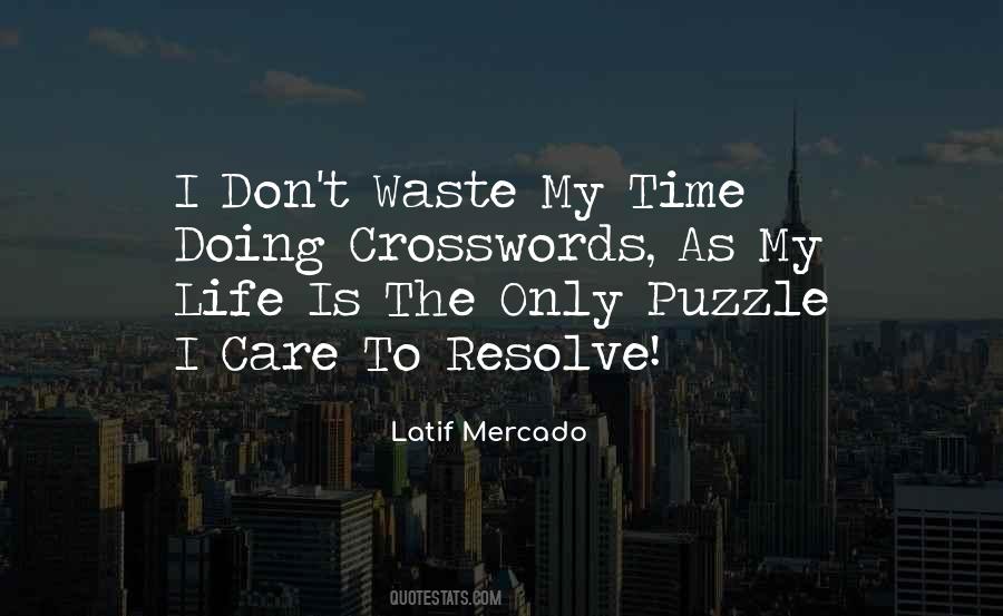 Waste My Time Quotes #91311