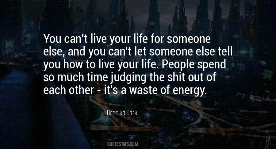 Waste Of Life Quotes #118833