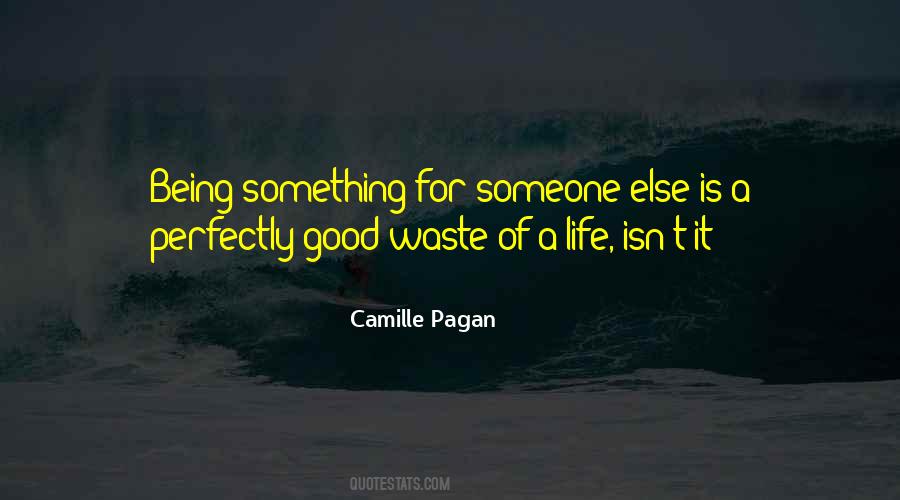 Waste Of Life Quotes #170036